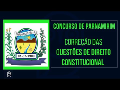 CORREÇÃO DAS QUESTÕES DE DIREITO CONSTITUCIONAL | CONCURSO PREFEITURA DE PARNAMIRIM PE | CONSULPAM