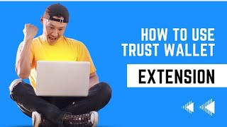 How To Use Trust Wallet Chrome Extension | Trust wallet extension chrome | Trust wallet browser