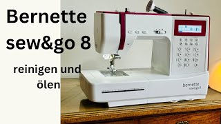 Nähmaschinen Pflegeanleitung für die Bernette Sew&Go 8: Reinigen und Ölen leicht gemacht!
