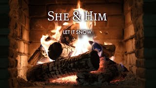 She & Him – Let It Snow (Official Yule Log – Christmas Songs)