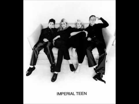 Imperial Teen - Your One