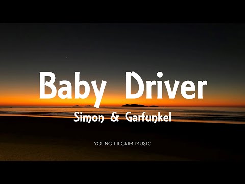 Simon & Garfunkel - Baby Driver (Lyrics)