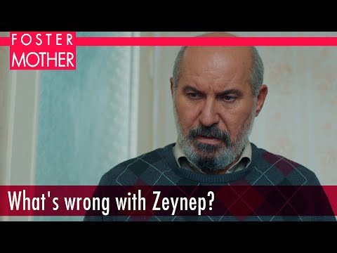 What's wrong with Zeynep? - Episode 18 | Foster Mother English