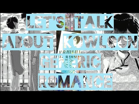 LET'S TALK ABOUT KOWLOON GENERIC ROMANCE