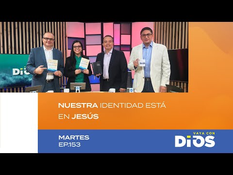 VayaConDios Ep.153 - Nuestra identidad está en Jesús