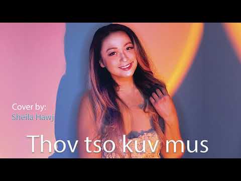 Thov Tso Kuv Mus Cover by Sheila Hawj 2023