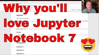 Why you'll love Jupyter Notebook 7