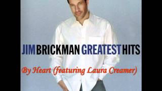 Jim Brickman ~ By Heart (featuring Laura Creamer)