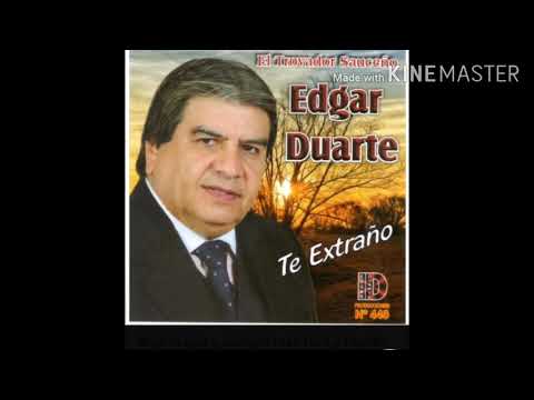 EDGAR DUARTE   -   TE EXTRAÑO