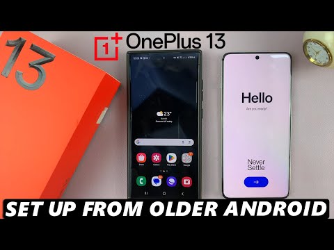 How To Set Up OnePlus 13 By Transferring Data From Older Android - Full Guide