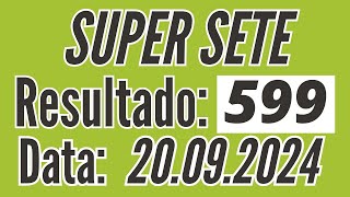 ⏺ SUPER SETE de hoje, Resultado Super Sete de 20/09, Resultado do Super Sete 599 de hoje,