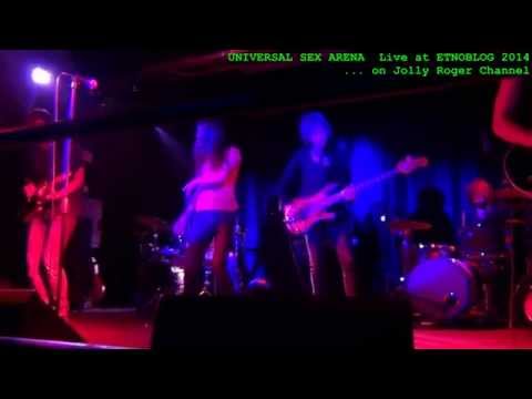 UNIVERSAL SEX ARENA - Live at ETNOBLOG 17.10.2014 HD