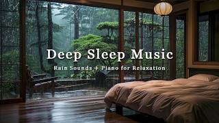 Sleep Instantly in 10 Minutes – Rain Sounds & Piano Music for Relaxation and Insomnia Relief