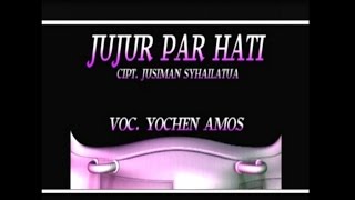 Download lagu Yochen Amos - JUJUR PAR HATI mp3