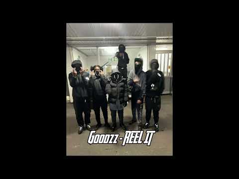 GOODZZ - REEL IT #ukdrill #walsall #goodzz