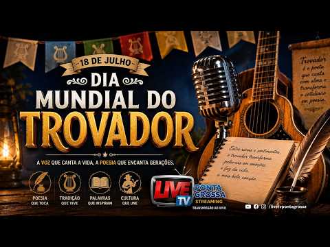 18 de Julho dia Nacional do Trovador