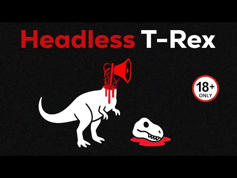 If You Ever See A T-Rex With No Head… HIDE