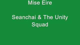 Mise Eire - Seanchai & The Unity Squad