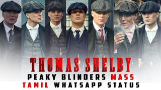 Thomas Shelby  Peaky Blinders Mass Tamil Whatsapp 