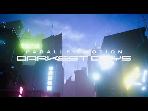 Parallel Motion - Darkest Days (Official Visualizer)