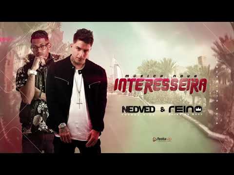 MC Nedved e MC Reino - INTERESSEIRA