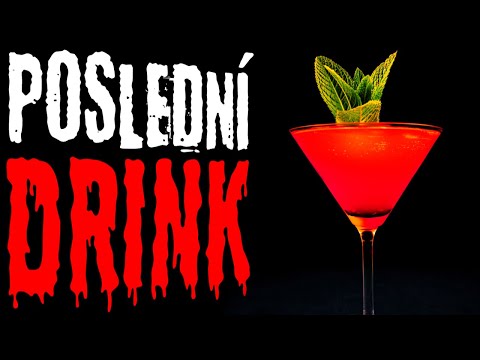 Poslední drink - Creepypasta [ CZ ]