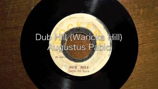 Dub Hill (Waricka Hill) / Augustus Pablo