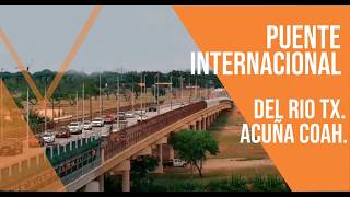 🔴 Live Cam / Live Music ♫ Puente Internacional 2 Acuña Coah. / Del Rio Tx.