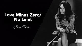 Love Minus Zero/No Limit (with lyrics) [ Singer: Joan Baez; Lyricist: Bob Dylan]