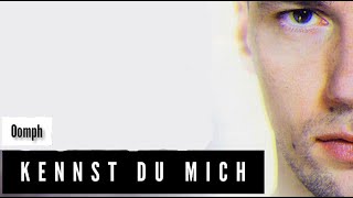 Oomph! - Kennst Du Mich (Lyrics Sub Español &amp; Alemán)