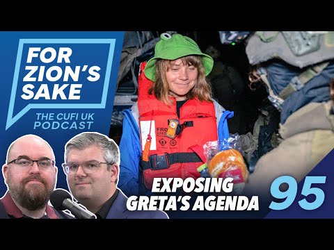 EP95 For Zion's Sake Podcast - Greta's 'Selfie Yacht' Saga and the anti-Israel Propaganda