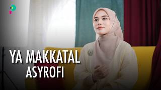Download lagu Ya Makkatal Asyrofi - Anisa Rahman mp3