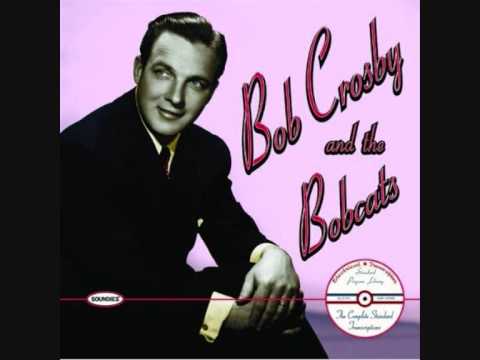 Bob Crosby and the Bobcats - Way Back Home