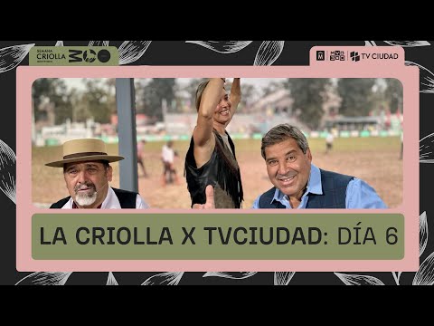 La Criolla por TV Ciudad Día 6 - 28/03/2024  ¡Suscribite al canal!