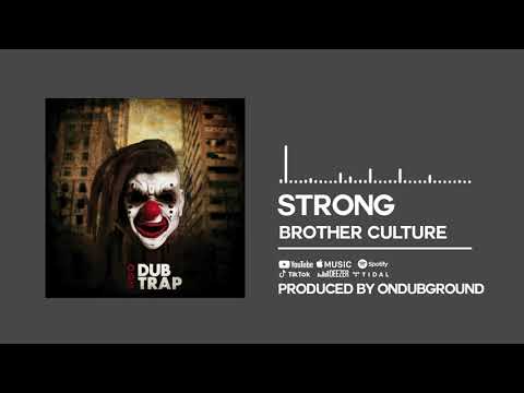 Brother Culture & OnDubGround - Strong [Official Audio]