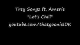 Trey Songz ft. Amerie - Let&#39;s Chill
