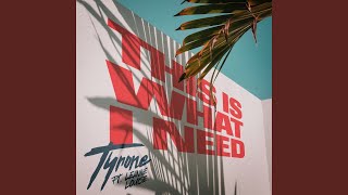 Musik-Video-Miniaturansicht zu This Is What I Need Songtext von Tyrone & N3RD feat. Leanne Louise