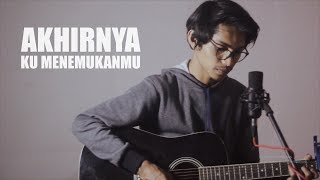 NAFF - AKHIRNYA KU MENEMUKANMU (Cover By Tereza)