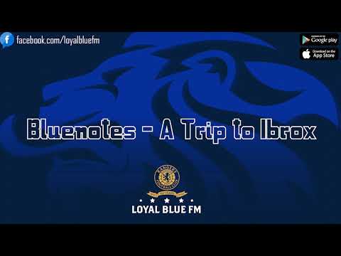 [LoyalBlueFM] Bluenotes - A Trip To Ibrox