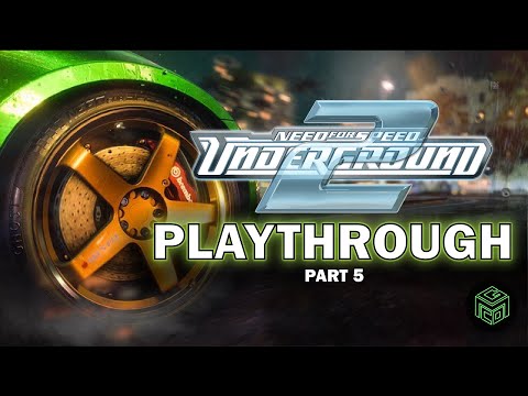 NEED FOR SPEED UNDERGROUND 2 Playthrough - Part 5