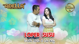 Download lagu LOPER SUSU - Lala Widy ft Fendik Adella - OM ADELLA mp3 Download lagu LOPER SUSU - Lala Widy ft Fendik Adella - OM ADELLA mp3