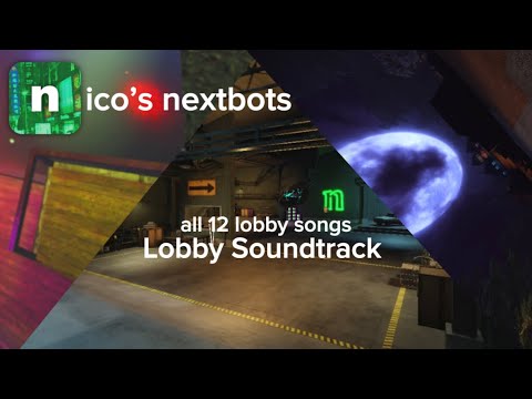 Nico’s Nextbots OST- All Lobby Songs