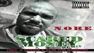 N.O.R.E.- "Scared Money" (Remix) Ft 2 Chainz & Slim The Mobster