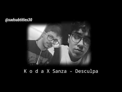 K o d a x Sanza - Desculpa (Legendado)