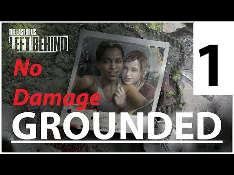 The Last of Us: Remastered | Left Behind | Grounded Difficulty Guide | No Damage Run | Part 1