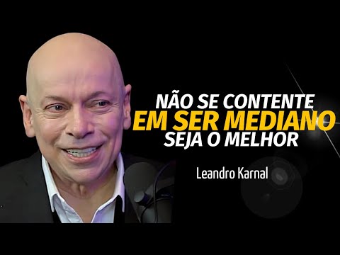 MIRE ALTO - SEJA O MELHOR | Leandro Karnal (Motivação)