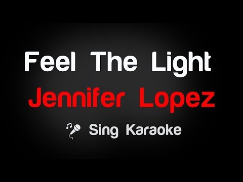 Jennifer Lopez - Feel The Light Karaoke Lyrics