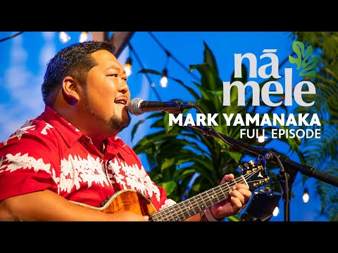 Mark Yamanaka | Full Episode | Nā Mele