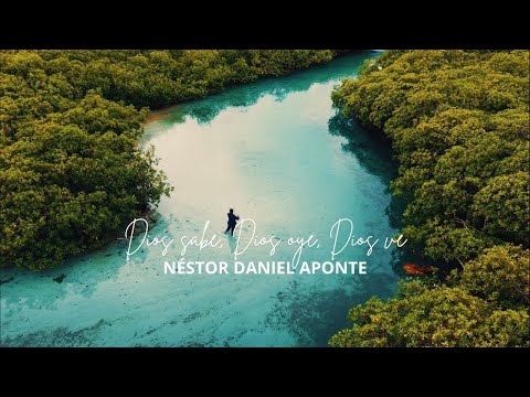 Dios sabe, Dios oye, Dios ve | Néstor Daniel Aponte