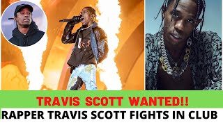 Travis Scott's Alleged Nightclub FIGHT: What We Know